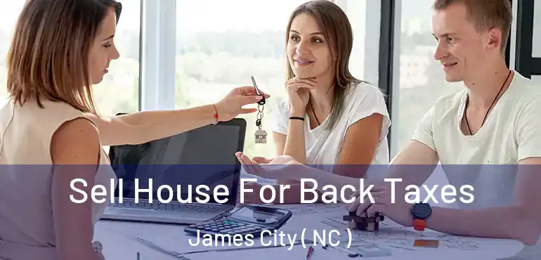  Sell House For Back Taxes James City ( NC )
