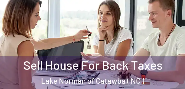  Sell House For Back Taxes Lake Norman of Catawba ( NC )