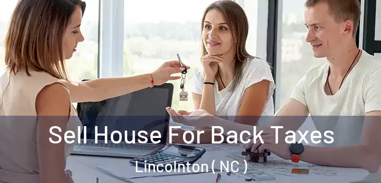  Sell House For Back Taxes Lincolnton ( NC )