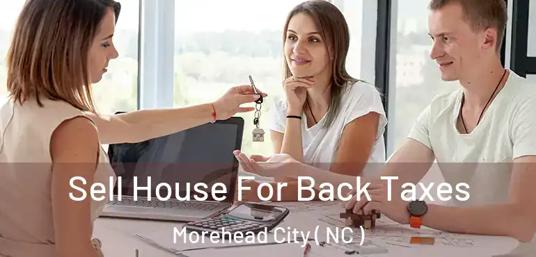  Sell House For Back Taxes Morehead City ( NC )