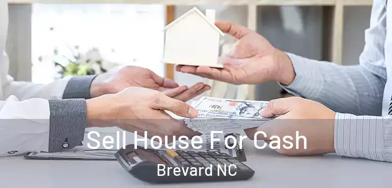  Sell House For Cash Brevard NC