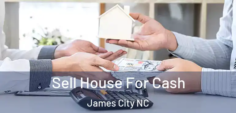  Sell House For Cash James City NC