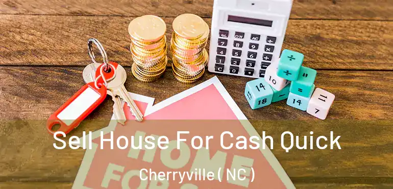  Sell House For Cash Quick Cherryville ( NC )