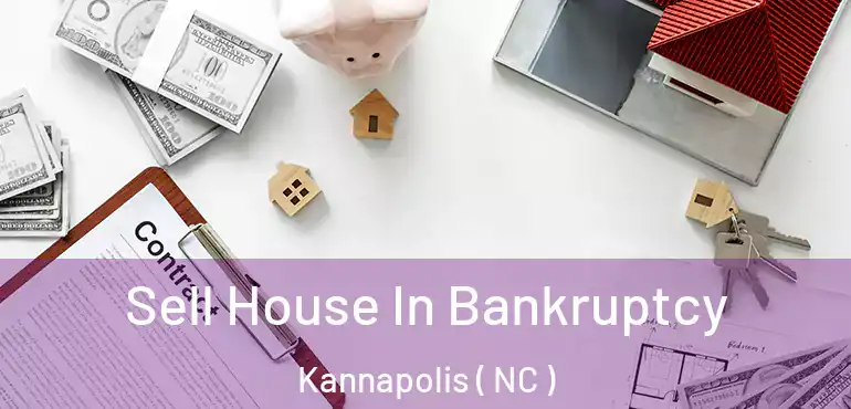  Sell House In Bankruptcy Kannapolis ( NC )