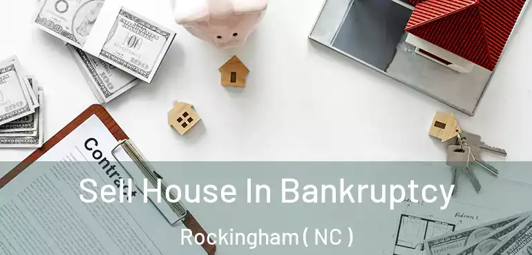  Sell House In Bankruptcy Rockingham ( NC )