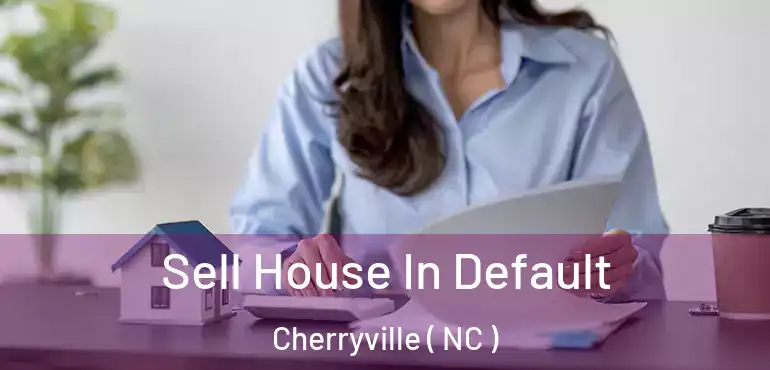  Sell House In Default Cherryville ( NC )