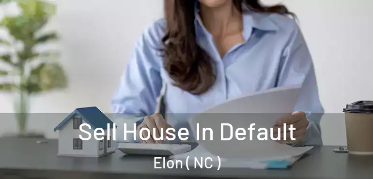  Sell House In Default Elon ( NC )