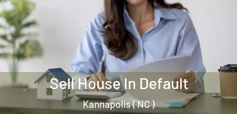  Sell House In Default Kannapolis ( NC )