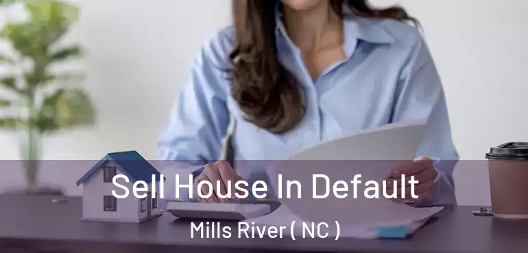  Sell House In Default Mills River ( NC )