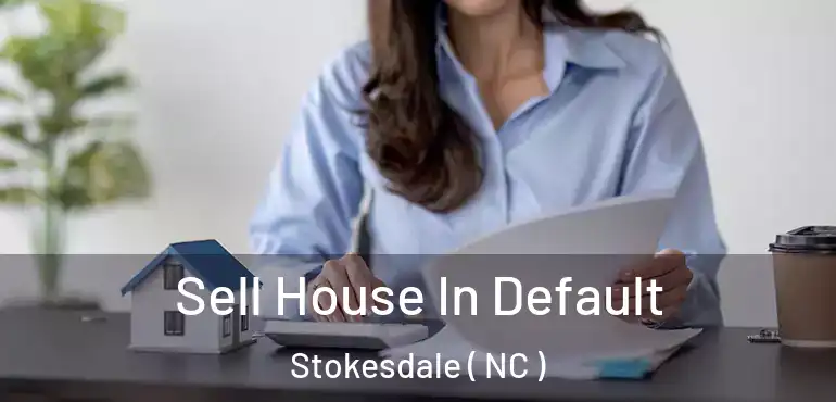  Sell House In Default Stokesdale ( NC )