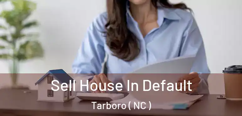  Sell House In Default Tarboro ( NC )