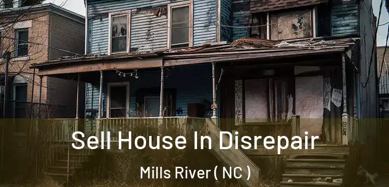  Sell House In Disrepair Mills River ( NC )