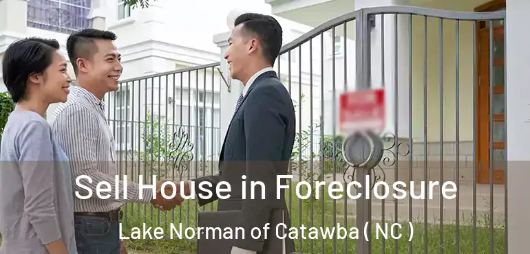  Sell House in Foreclosure Lake Norman of Catawba ( NC )