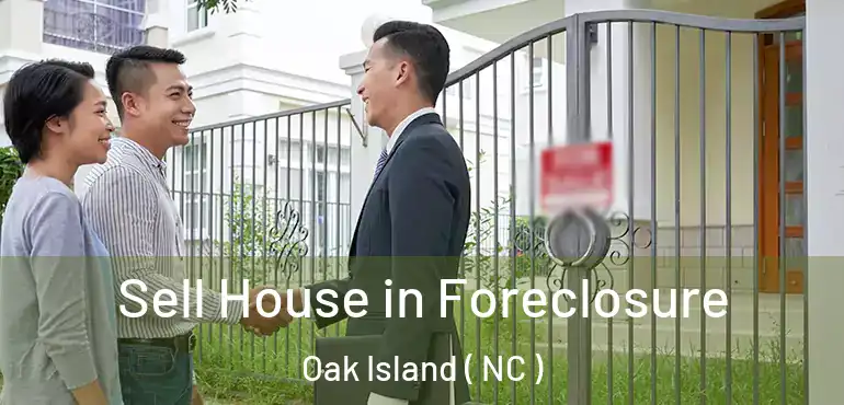  Sell House in Foreclosure Oak Island ( NC )