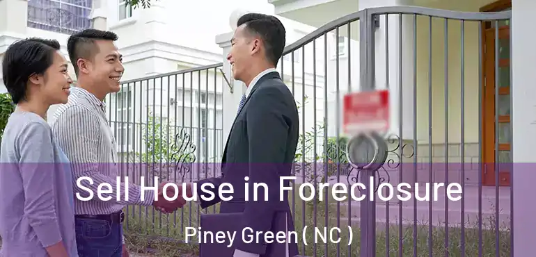  Sell House in Foreclosure Piney Green ( NC )