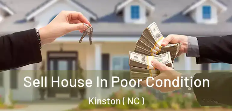  Sell House In Poor Condition Kinston ( NC )