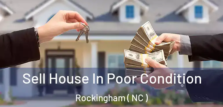  Sell House In Poor Condition Rockingham ( NC )