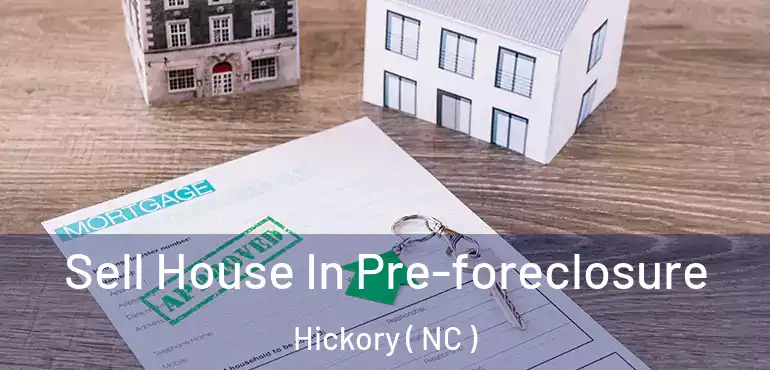  Sell House In Pre-foreclosure Hickory ( NC )