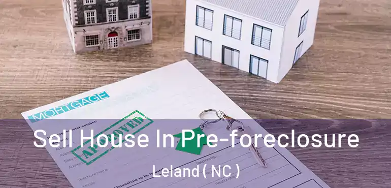  Sell House In Pre-foreclosure Leland ( NC )