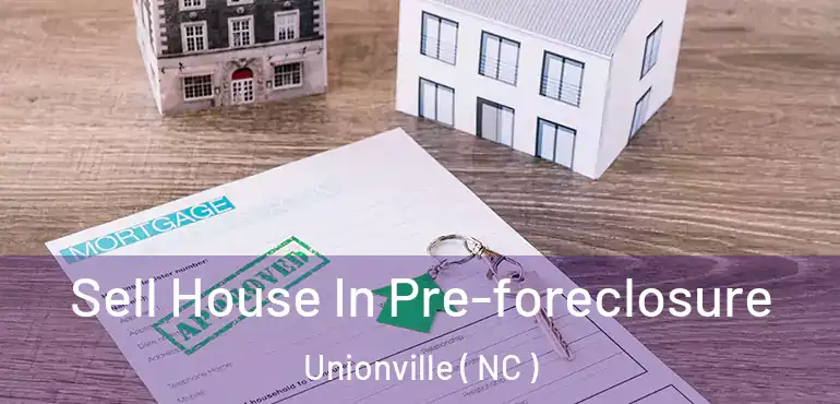  Sell House In Pre-foreclosure Unionville ( NC )