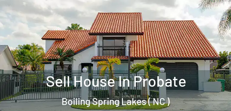  Sell House In Probate Boiling Spring Lakes ( NC )