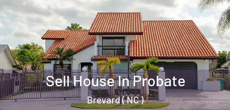  Sell House In Probate Brevard ( NC )