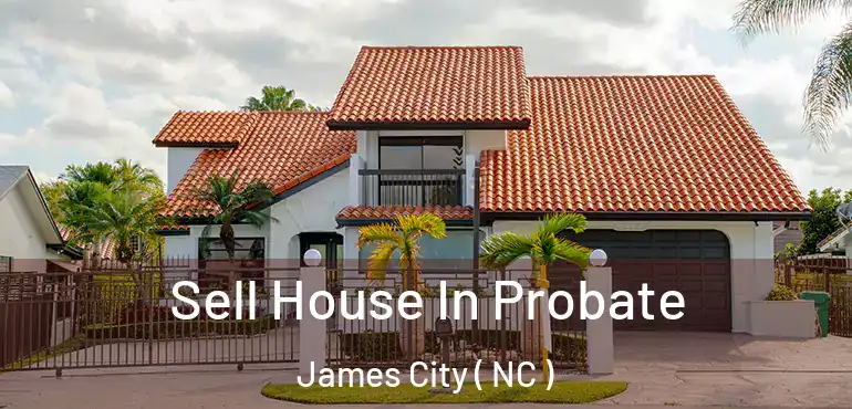  Sell House In Probate James City ( NC )
