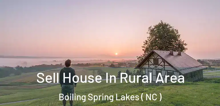  Sell House In Rural Area Boiling Spring Lakes ( NC )