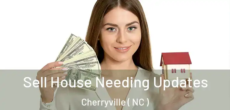  Sell House Needing Updates Cherryville ( NC )