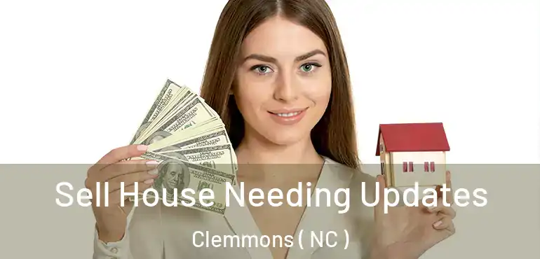  Sell House Needing Updates Clemmons ( NC )
