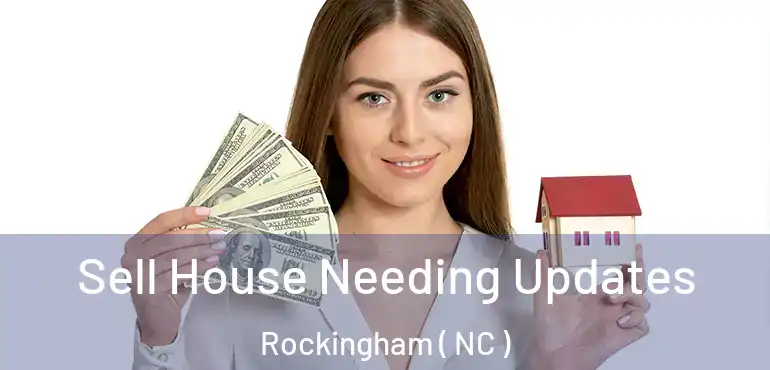  Sell House Needing Updates Rockingham ( NC )