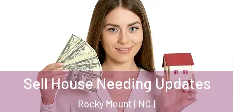  Sell House Needing Updates Rocky Mount ( NC )