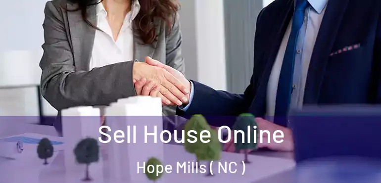 Sell House Online Hope Mills ( NC )