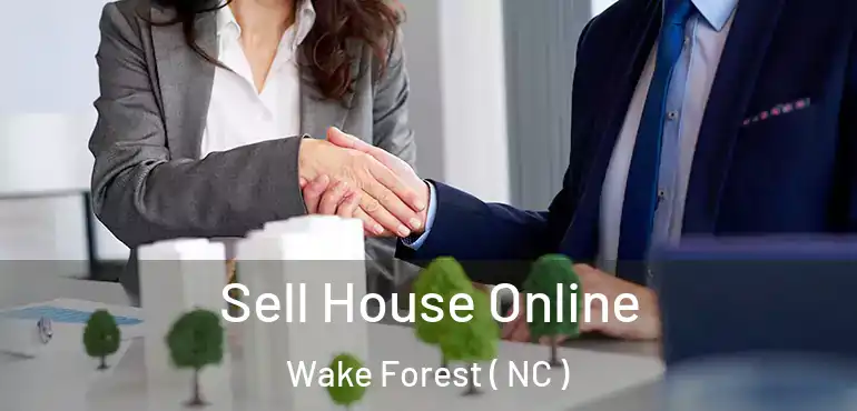  Sell House Online Wake Forest ( NC )