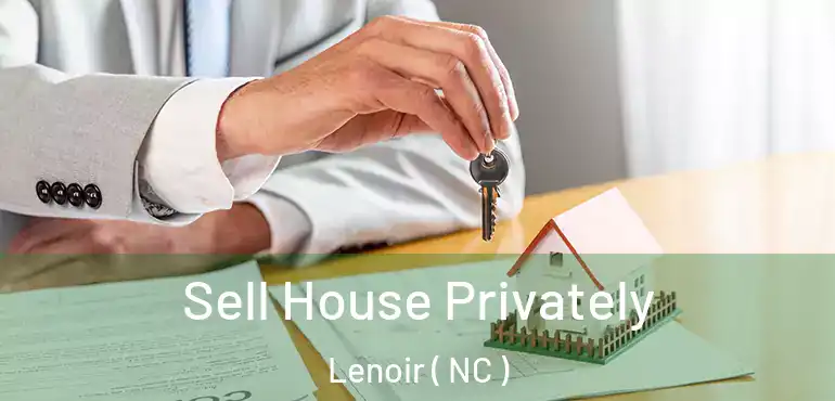  Sell House Privately Lenoir ( NC )