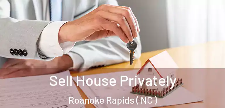  Sell House Privately Roanoke Rapids ( NC )