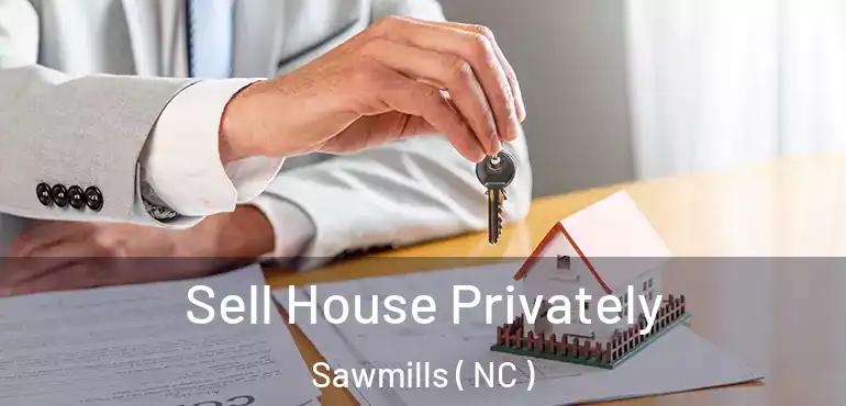  Sell House Privately Sawmills ( NC )