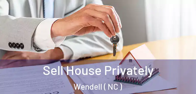  Sell House Privately Wendell ( NC )