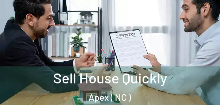  Sell House Quickly Apex ( NC )