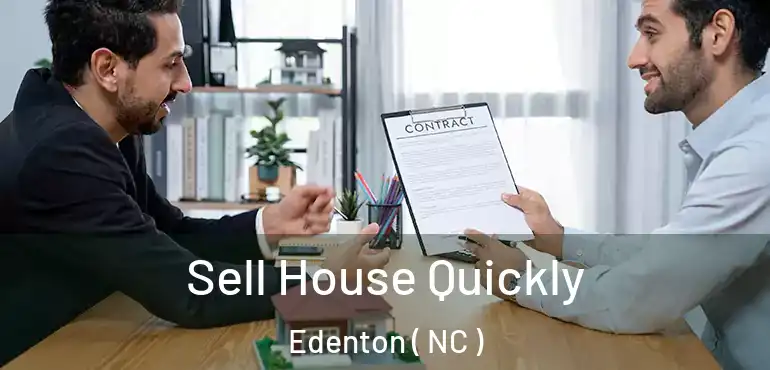  Sell House Quickly Edenton ( NC )