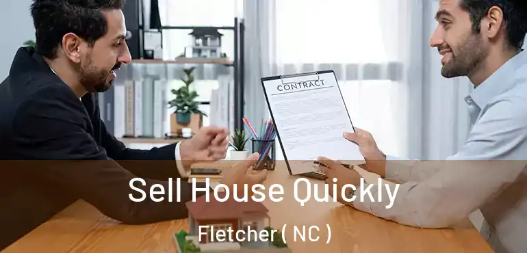  Sell House Quickly Fletcher ( NC )
