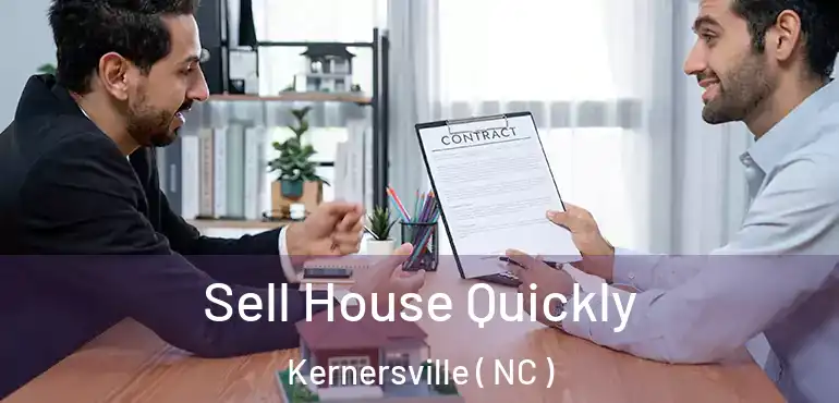  Sell House Quickly Kernersville ( NC )