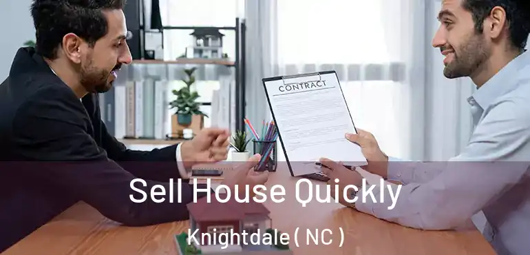  Sell House Quickly Knightdale ( NC )
