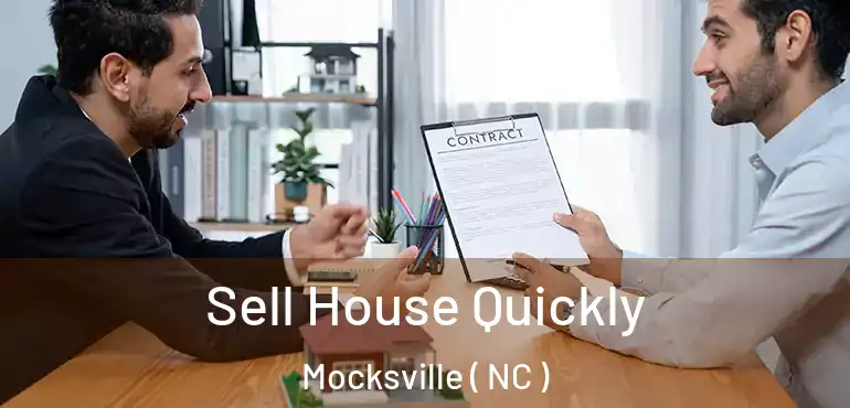  Sell House Quickly Mocksville ( NC )