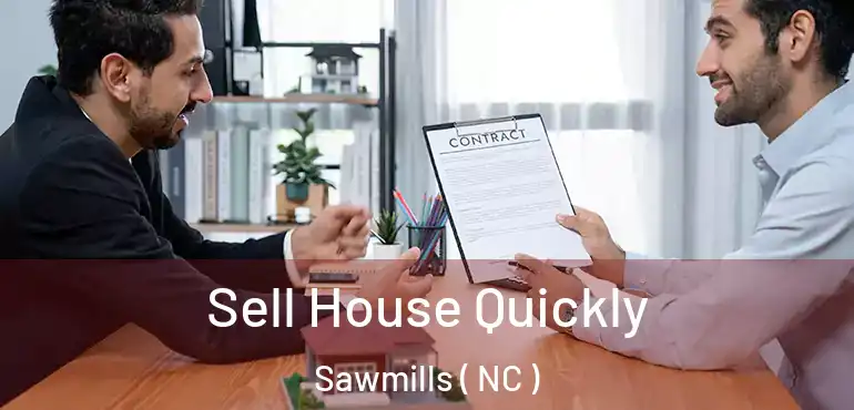  Sell House Quickly Sawmills ( NC )