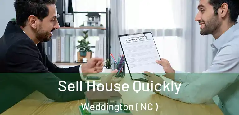  Sell House Quickly Weddington ( NC )