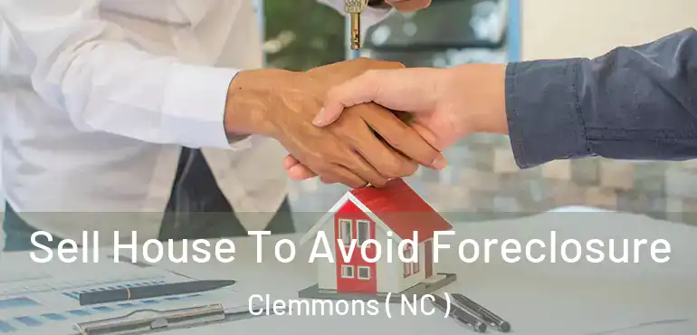  Sell House To Avoid Foreclosure Clemmons ( NC )