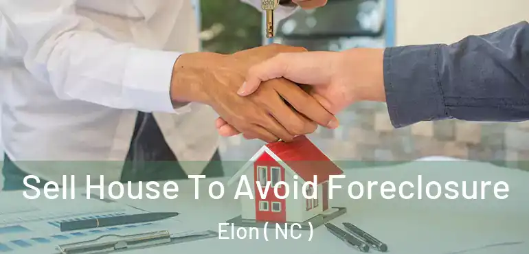  Sell House To Avoid Foreclosure Elon ( NC )
