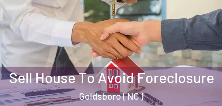  Sell House To Avoid Foreclosure Goldsboro ( NC )