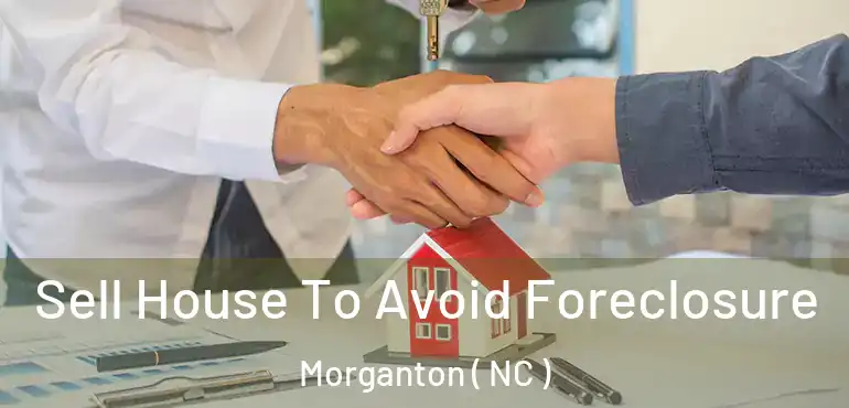  Sell House To Avoid Foreclosure Morganton ( NC )
